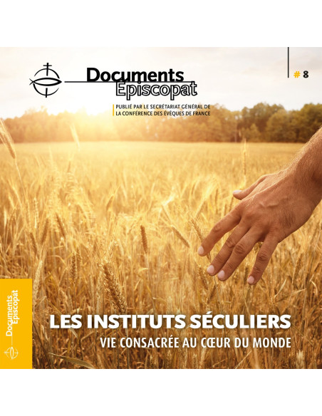Les Instituts Séculiers - Vie consacrée au cœur du monde