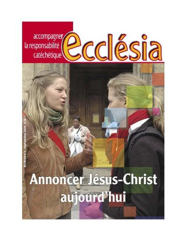 Annoncer Jésus Christ aujourd'hui