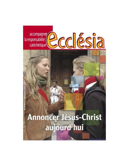 Annoncer Jésus Christ aujourd'hui