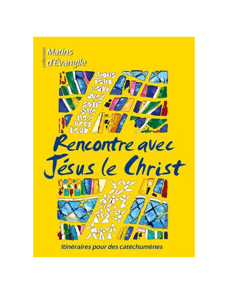 Rencontre avec Jésus le Christ catéchumène