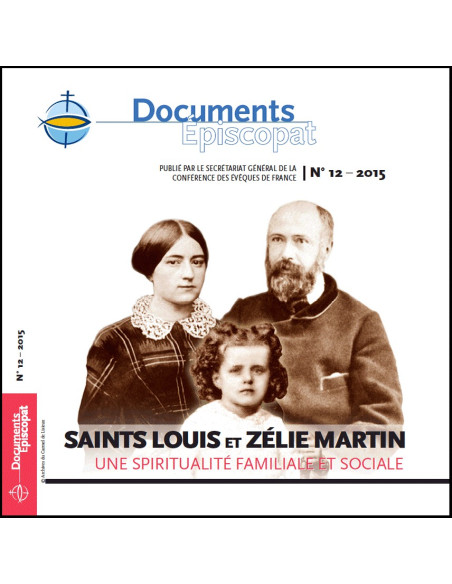 Saints Louis et Zélie Martin Une spiritualité familiale et sociale