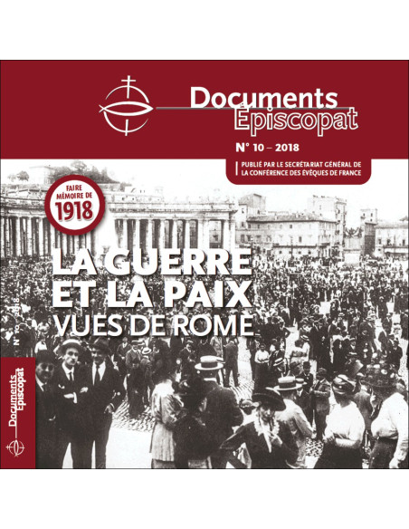 FAIRE MÉMOIRE DE 1918 - LA GUERRE ET LA PAIX VUES DE ROME