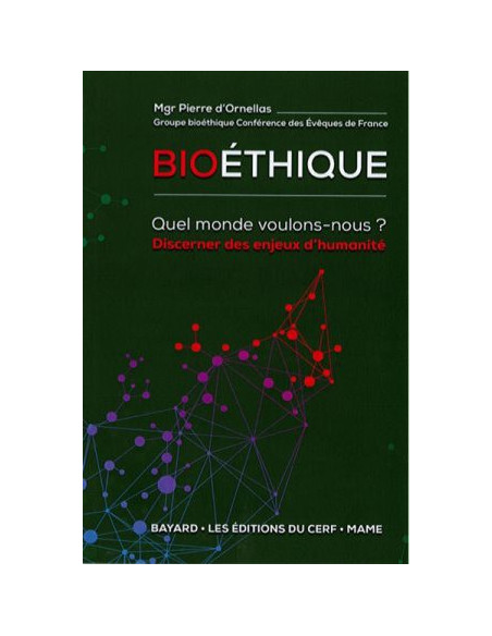 Bioéthique - Quel monde voulons-nous ?