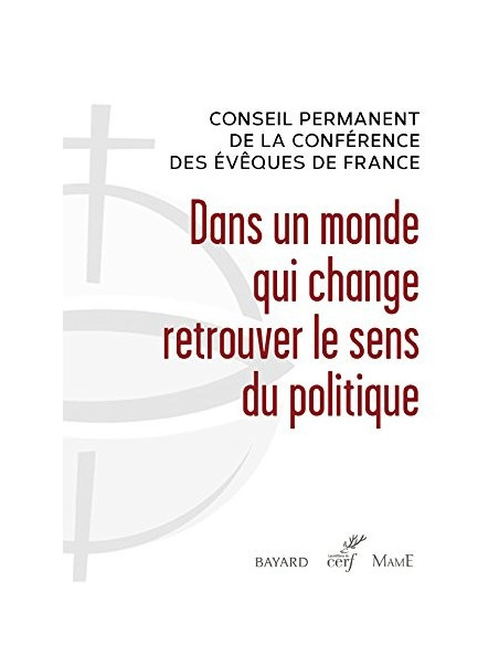 Dans un monde qui change retrouver le sens du politique