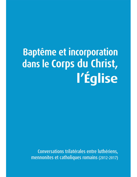 Baptême et incorporation dans le corps du Christ, l'Eglise