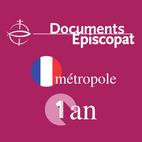 Documents Épiscopat - 1 an - France métropolitaine