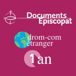 Documents Épiscopat - 1 an - DROM-COM et étranger
