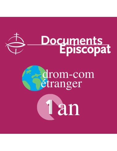 Documents Épiscopat - 1 an - DROM-COM et étranger