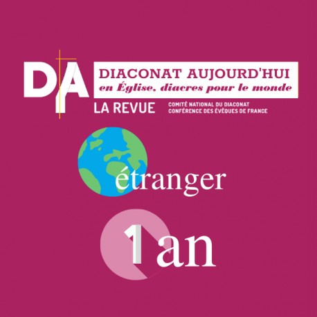 Diaconat Aujourd'hui - 1 an - Etranger